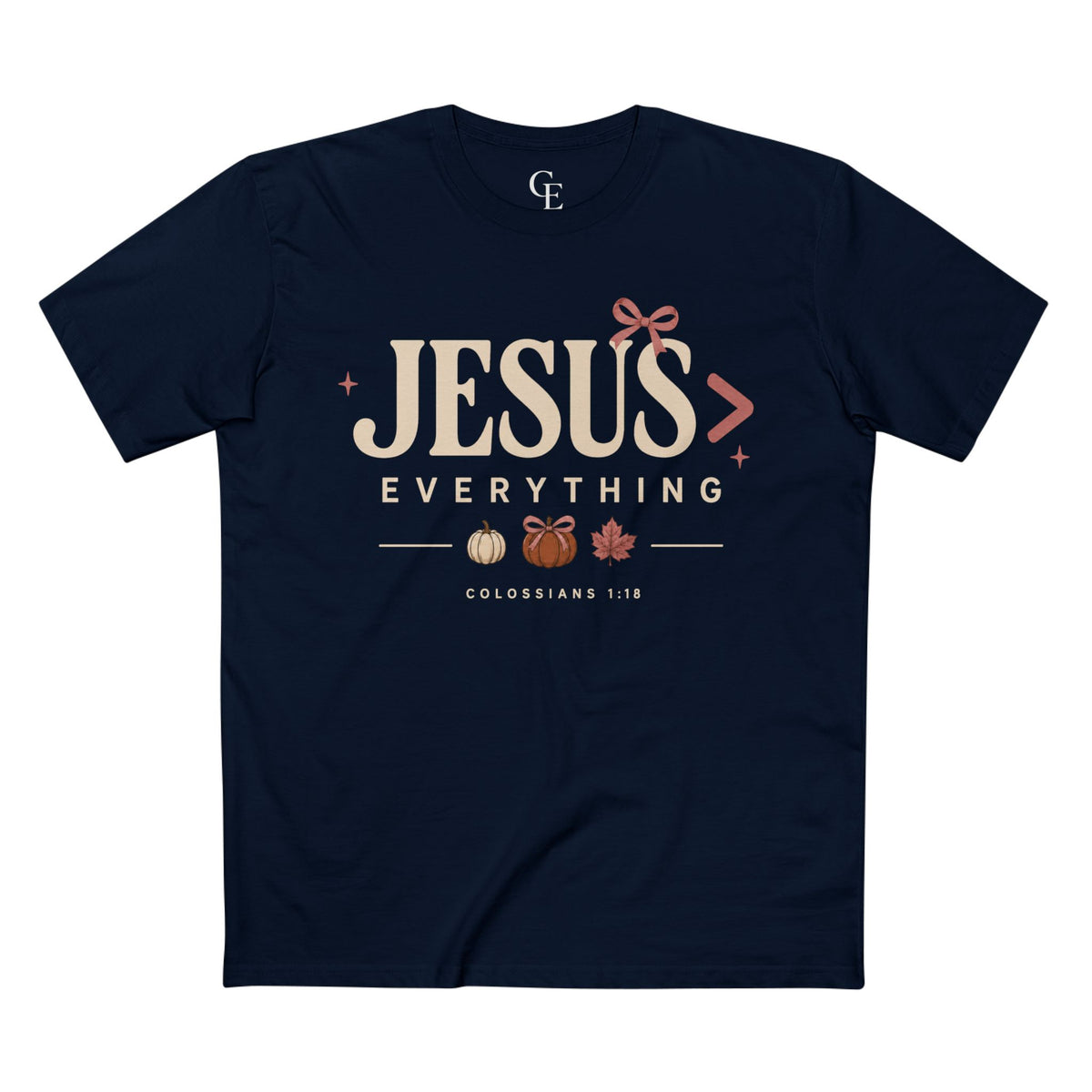 Jesus Is Everything Fall T-Shirt — Colossians 1:18 Pumpkin Design